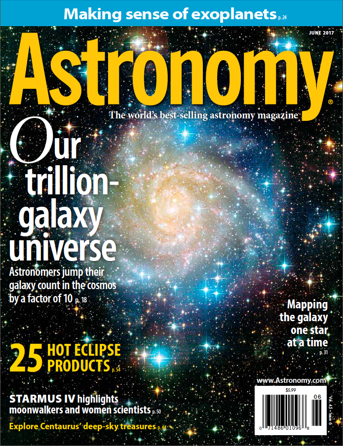 June 2017 Issue | Astronomy.com